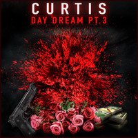 Curtis - Daydream, Pt. 3 (Explicit)