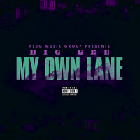 Big Gee - My Own Lane (Explicit)