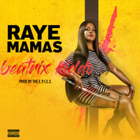 Raye Mamas - Beatrix Kiddo (Explicit)