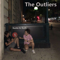 The Outliers - Sucks to Suck (Explicit)