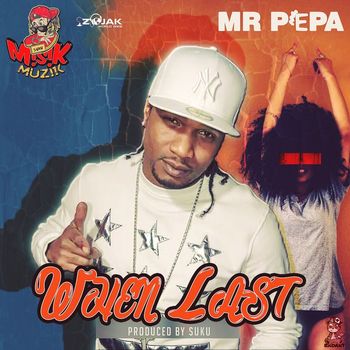 Mr. Peppa - When Last - Single