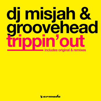 DJ Misjah & Groovehead - Trippin' Out
