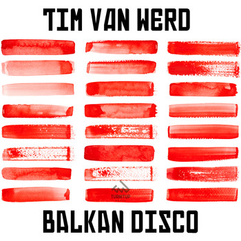 Tim van Werd - Balkan Disco