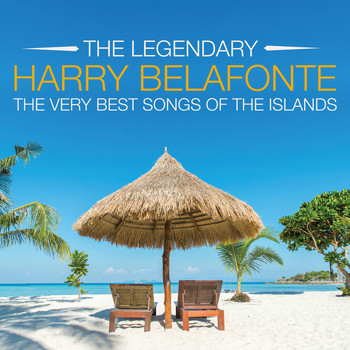 Harry Belafonte - HARRY BELAFONTE - The Very Best Songs of the Islands
