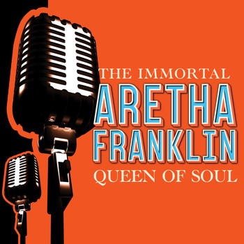 Aretha Franklin - The Immortal ARETHA FRANKLIN