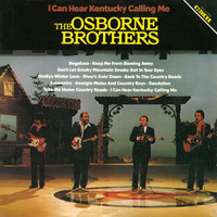 The Osborne Brothers - I Can Hear Kentucky Calling Me