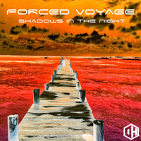 Forced Voyage - Shadows in the Night