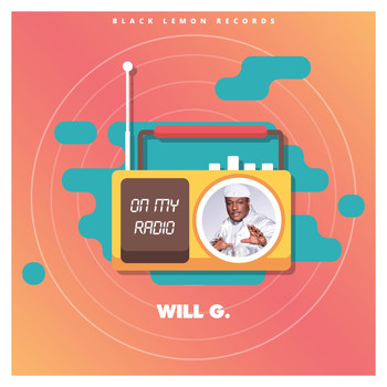 Will G. - On My Radio