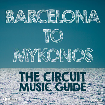 Various Artists - Barcelona to Mykonos - The Circuit Music Guide