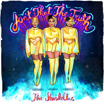 The Shindellas - Ain't That the Truth