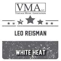 Leo Reisman - White Heat