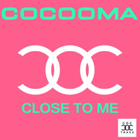 Cocooma - Close to Me