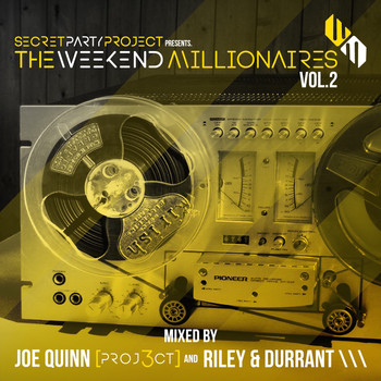 Joe Quinn & Riley & Durrant - Secret Party Project Pres. The Weekend Millionaires, Vol. 2