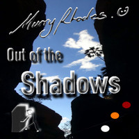 Murry Rhodes / - Murry Rhodes Out of the Shadows