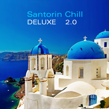 Various Artists - Santorin Chill Deluxe 2.0 (Explicit)