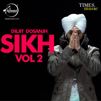 Diljit Dosanjh - Sikh, Vol. 2