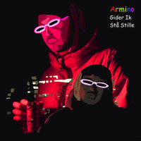 Armino - Gider Ik Stå Stille