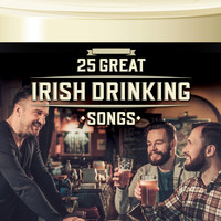 The Clancy Brothers & Tommy Makem - 25 Great Irish Drinking Songs