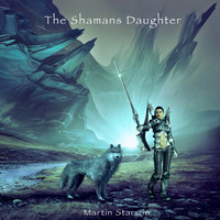 Martin Starson - The Shaman's Daughter