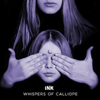 INK - Whispers of Calliope