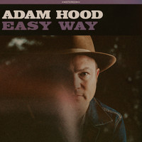 Adam Hood - Easy Way