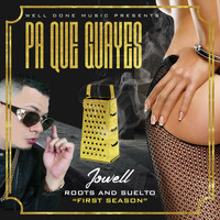 Jowell - Pa Que Guayes (Explicit)