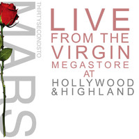 Thirty Seconds To Mars - Live From The Virgin Megastore at Hollywood & Highland