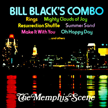 Bill Black's Combo - The Memphis Scene