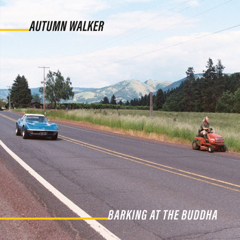 Autumn Walker - Barking at the Buddha