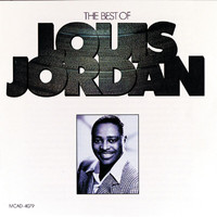 LOUIS JORDAN - The Best Of Louis Jordan