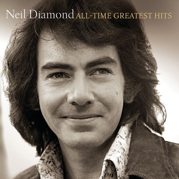 Neil Diamond - All-Time Greatest Hits (Deluxe)