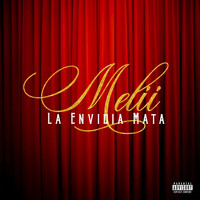 Melii - La Envidia Mata (Explicit)