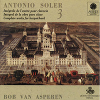 Bob van Asperen - Soler: L'œuvre pour clavecin, Vol. 3 (Clavecin Michael Johnson, Fontmell Magna, 1979, d'après Pascal Taskin, Paris 1764)