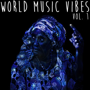 Various Artists - World Music Vibes Vol. 1