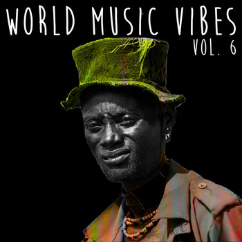 Various Artists - World Music Vibes Vol. 6