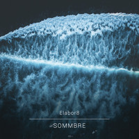 Elabor8 - Sommbre (Carib Feelings)