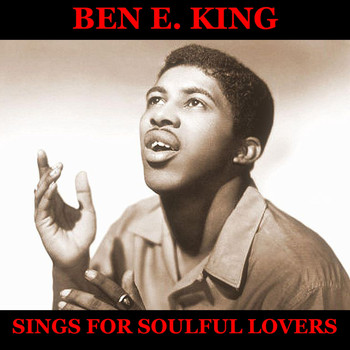 Ben E. King - Ben E. King Sings for Soulful Lovers - Full Album: My Heart Cries For You / He Will Break Your Heart / Dream Lover / Will You Love Me Tomorrow / My Foolish Heart / Fever / Moon River / What A Difference A Day Made / Because Of You / At Last / On The Stree
