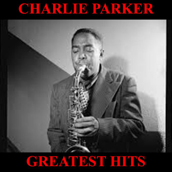 Charlie Parker - Charlie Parker Greatest Hits Full Album: Donna Lee / My Old Flame / Ornithology / Now's the Time / Lover Man / Blues for Alice / Round Midnite / My Melancholy Baby / She Rote / Mohawk / Half Nelson / Au Privave / I Get a Kick out of You / Star Eyes / Dext