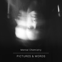 Mental Chemistry - Pictures & Words