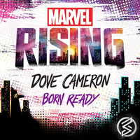 Dove Cameron - Born Ready (From "Marvel Rising")