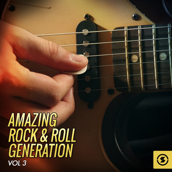 Various Artists - Amazing Rock & Roll Generation, Vol. 3