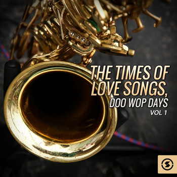 Various Artists - The Times of Love Songs, Doo Wop Days, Vol. 1