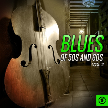 Various Artists - Blues of 50's and 60's, Vol. 2