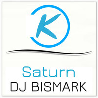 DJ Bismark - Saturn