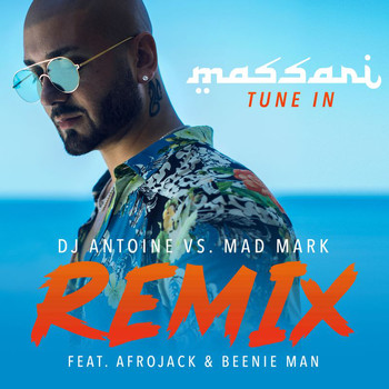 Massari - Tune In (DJ Antoine vs. Mad Mark Remix)