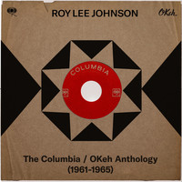 Roy Lee Johnson - The Columbia / OKeh Anthology (1961-1965)