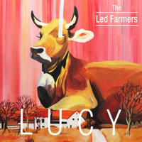 The Led Farmers - Lucy EP