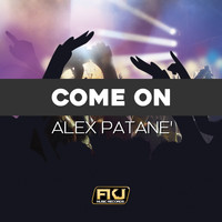 Alex Patane' - Come On