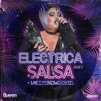Las Bibas From Vizcaya - Electrica Salsa, Pt. 1