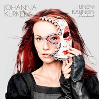 Johanna Kurkela - Uneni kaunein: Parhaat